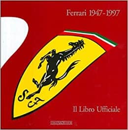 FERRARI 1947/1997 IL LIBRO UFFICIALE - Edizione Trade
